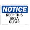 Signmission OSHA Notice Sign, Keep This Area Clear, 24in X 18in Aluminum, 18" W, 24" L, Landscape OS-NS-A-1824-L-13867 - alternate 1